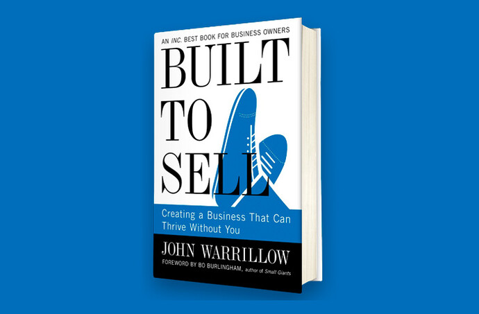 Создан, чтобы продавать: создание бизнеса, который может процветать без вас , Джон Уорриллоу